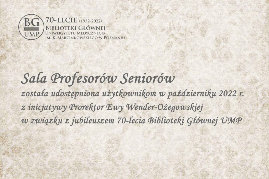 Klub Profesorski/Sala Profesorów Seniorów - informacja o udostępnieniu Sali Profesorów Seniorów w związku z jubileuszem 70-lecia Biblioteki Głównej UMP.